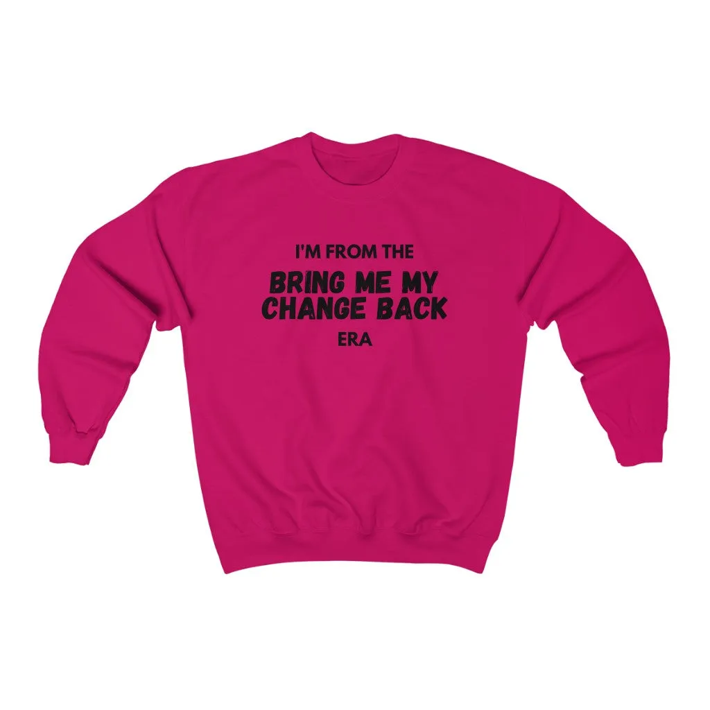 Bring My Change Back Crewneck Sweatshirt