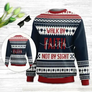 Christianartbag 3D Sweater, Walk By Faith, Not By Sight 2 Corinthians 5:7, Unisex Sweater, Christmas Gift.