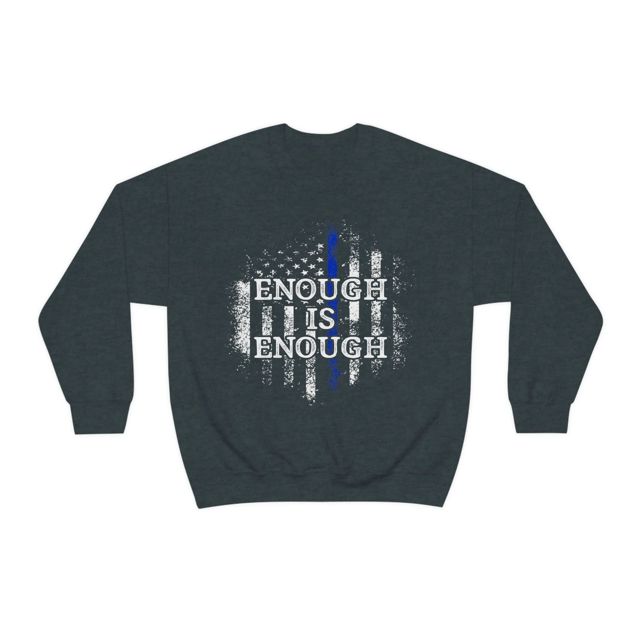Enough Is Enough Distressed Flag © Unisex Crewneck Sweatshirt