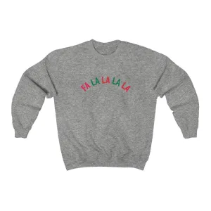 FA LA LA LA LA Crewneck Sweatshirt