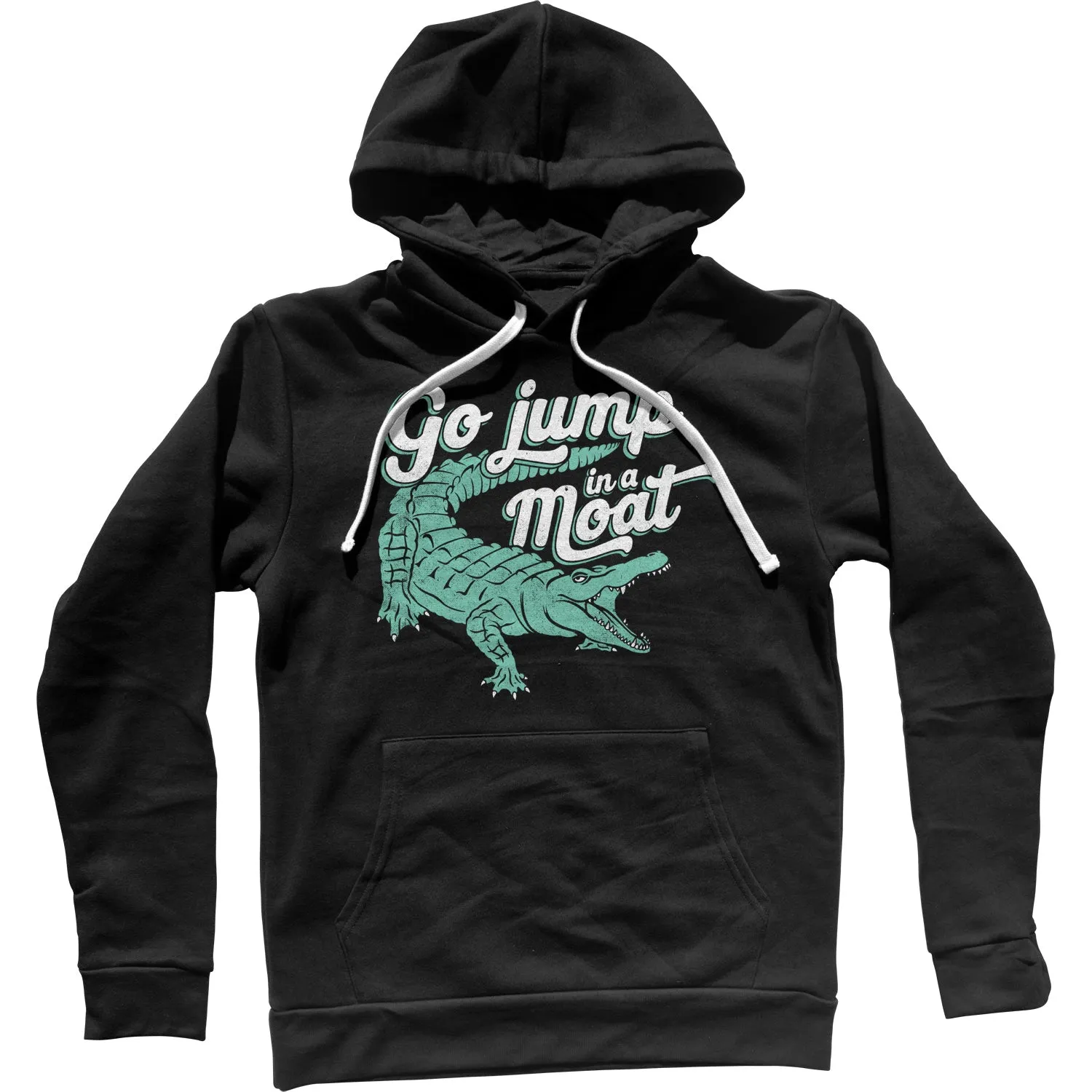 Go Jump in a Moat Alligator Unisex Hoodie