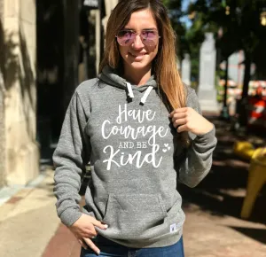Have Courage And Be Kind Hoodie