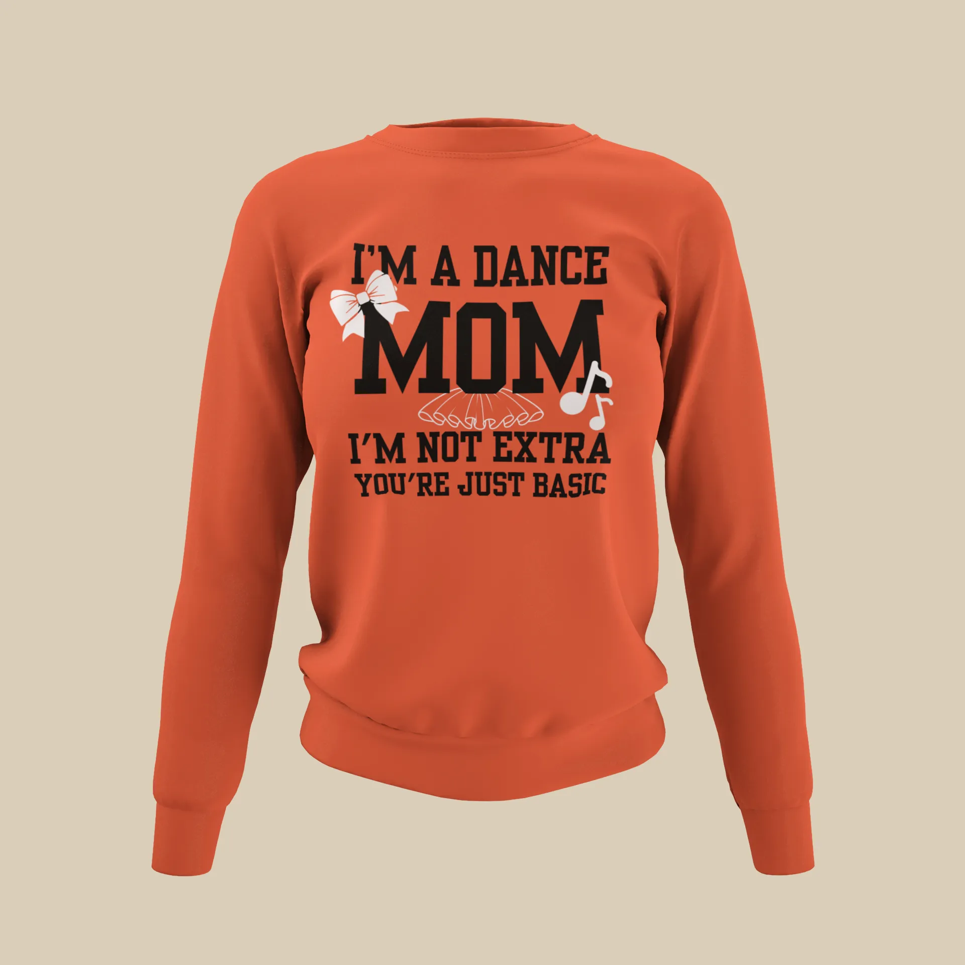 I’m a Dance Mom | I’m Not Extra Sweatshirt