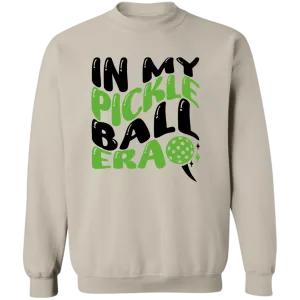 In My Pickleball Era  Crewneck Pullover Sweatshirt