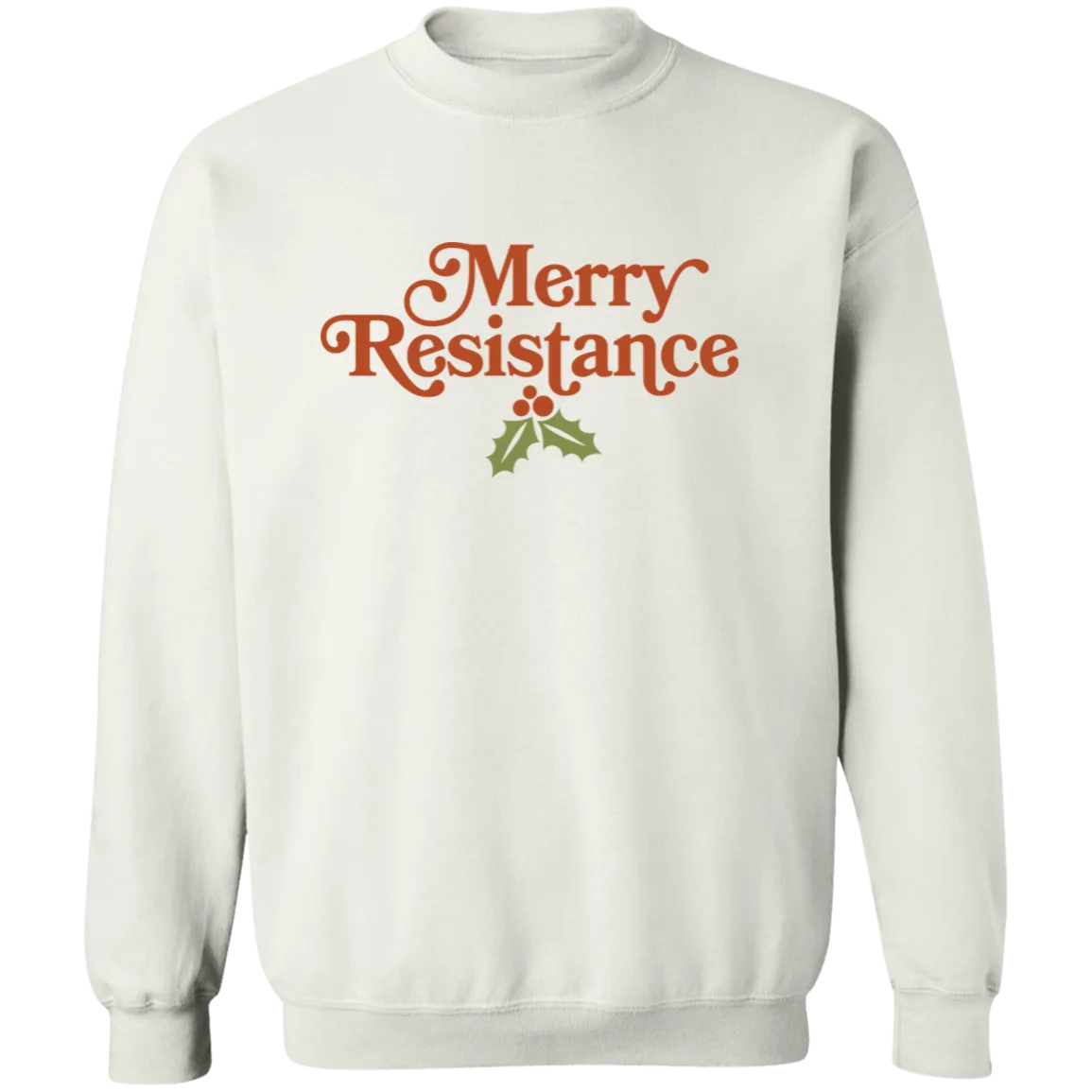 Merry Resistance  Crewneck Pullover Sweatshirt