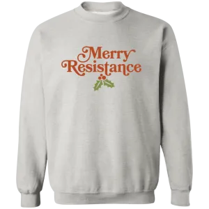Merry Resistance  Crewneck Pullover Sweatshirt