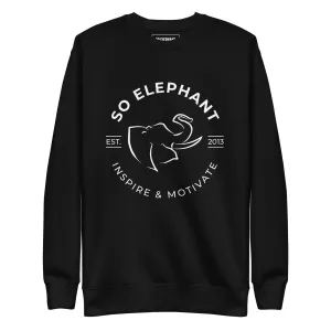 SO ELEPHANT MEN'S "INSPIRE & MOTIVATE 2 " Premium Sweatshirt