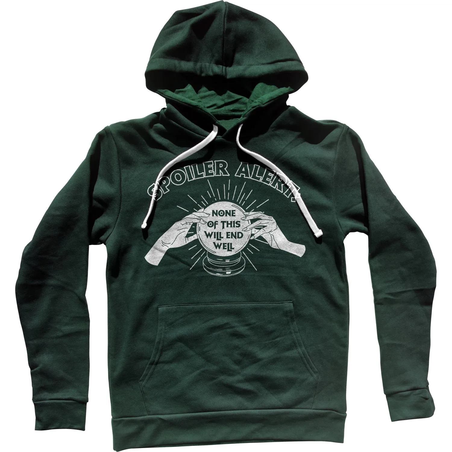 Spoiler Alert None of This Will End Well Unisex Hoodie