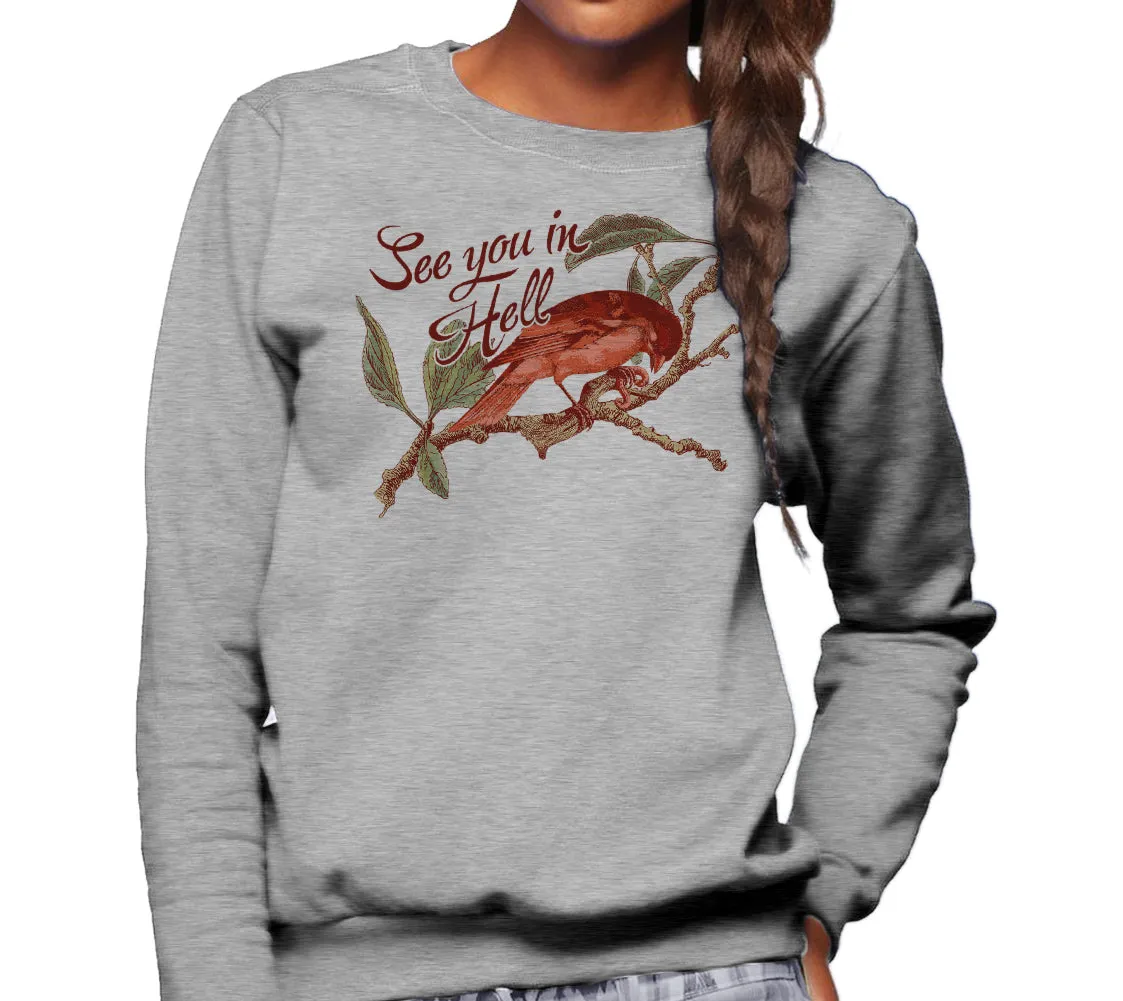 Unisex See You In Hell Bird Sweatshirt